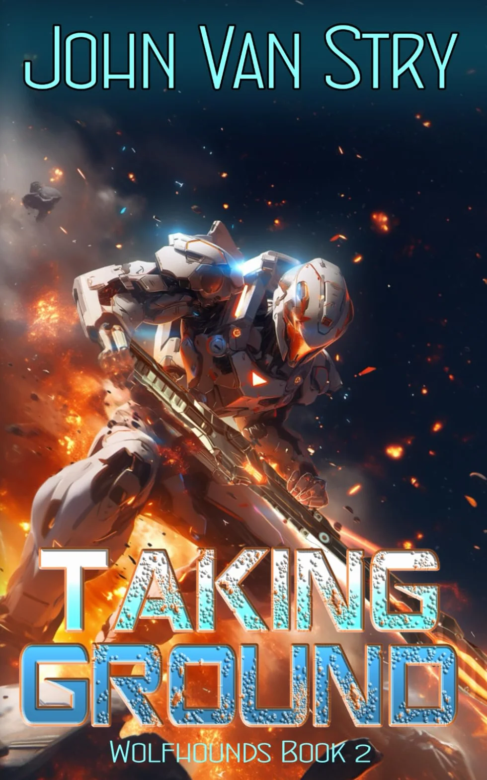 Taking Ground: Wolfhounds - Book Two