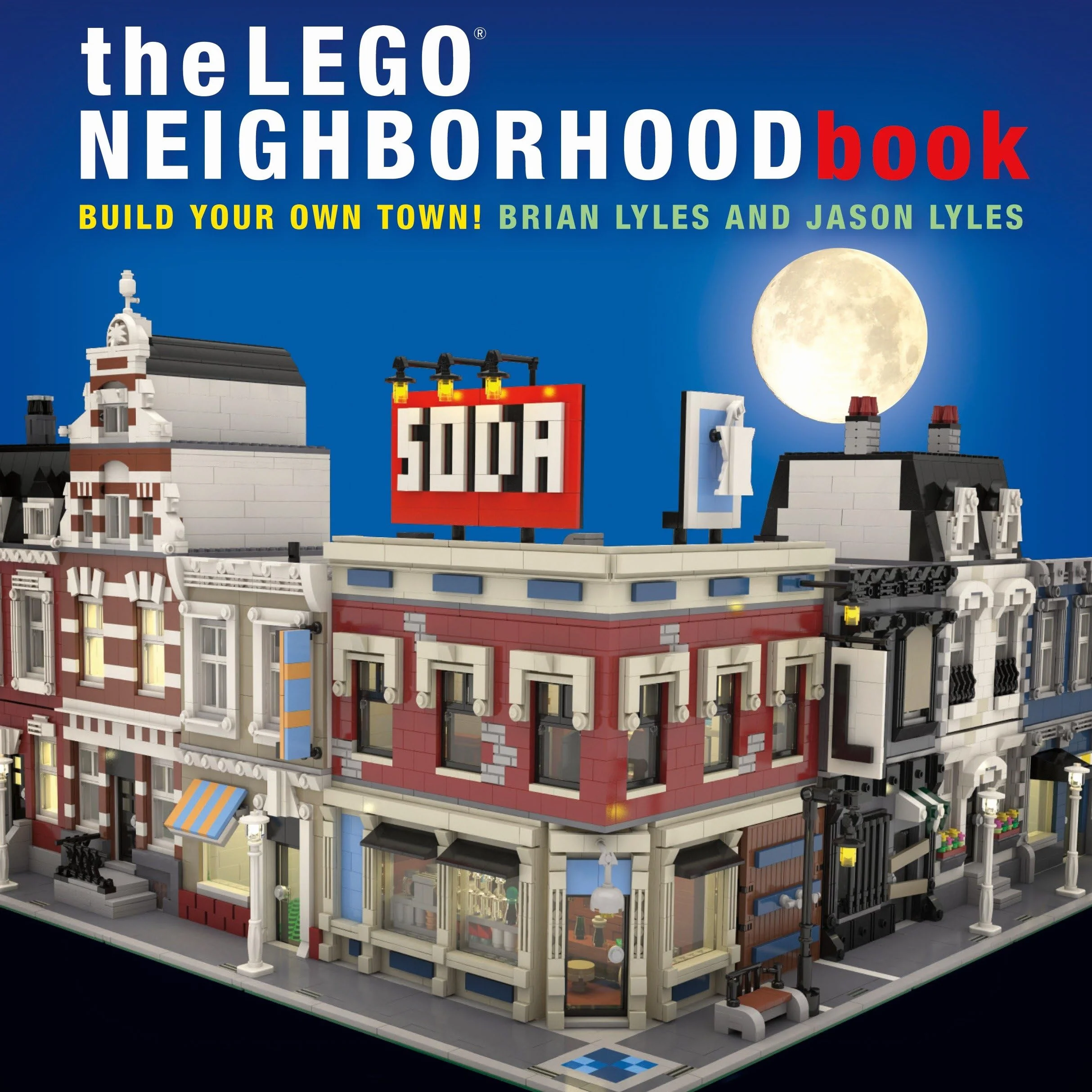 The LEGO Neighborhood Book: Build Your Own Town!