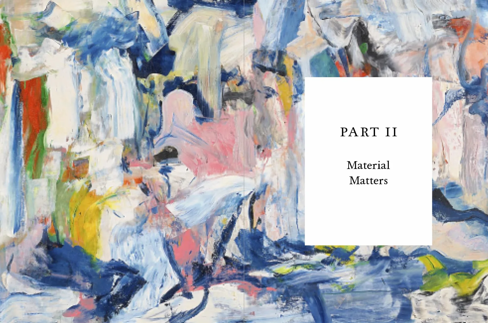 How Painting Happens (and Why It Matters): by Martin Gayford
