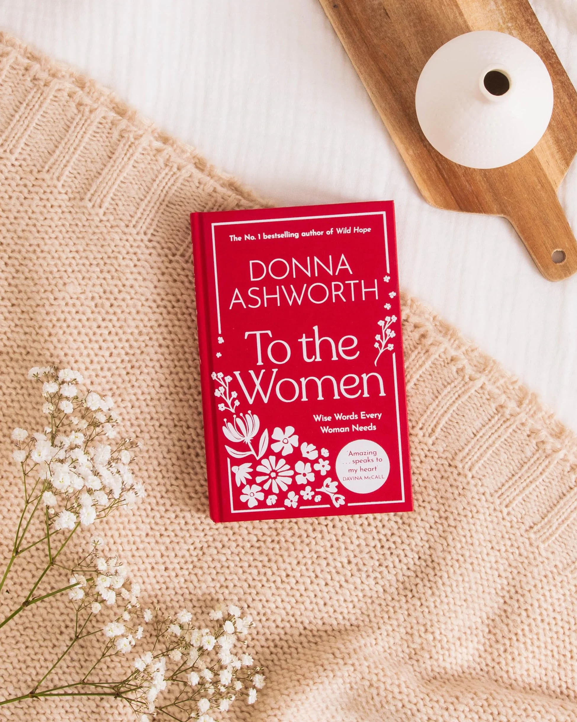 To the Women - The New Collection of Wise Words Every Woman Needs: The No. 1 Sunday Times Bestseller & Perfect Gift