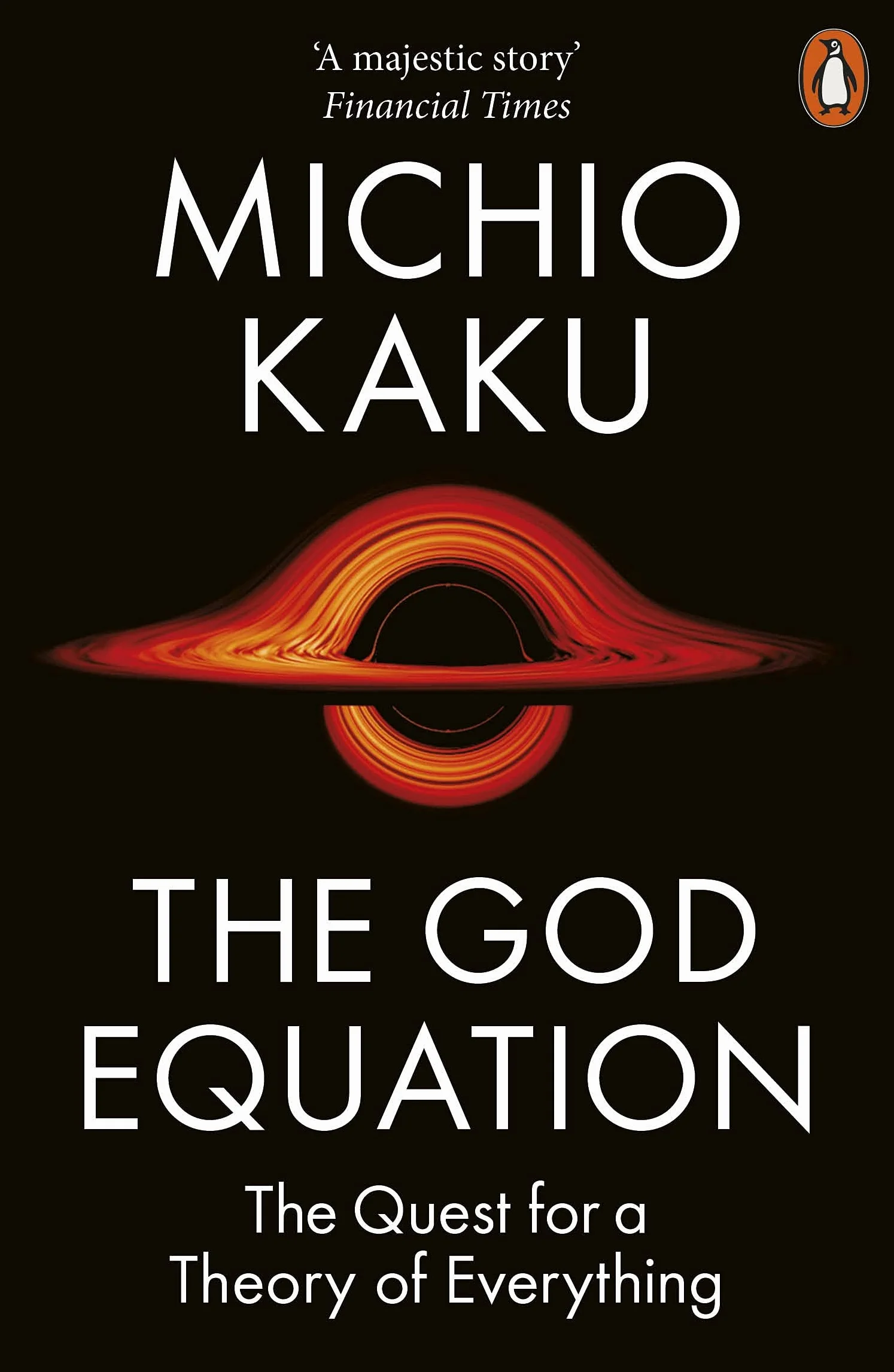 The God Equation: The Quest for a Theory of Everything
