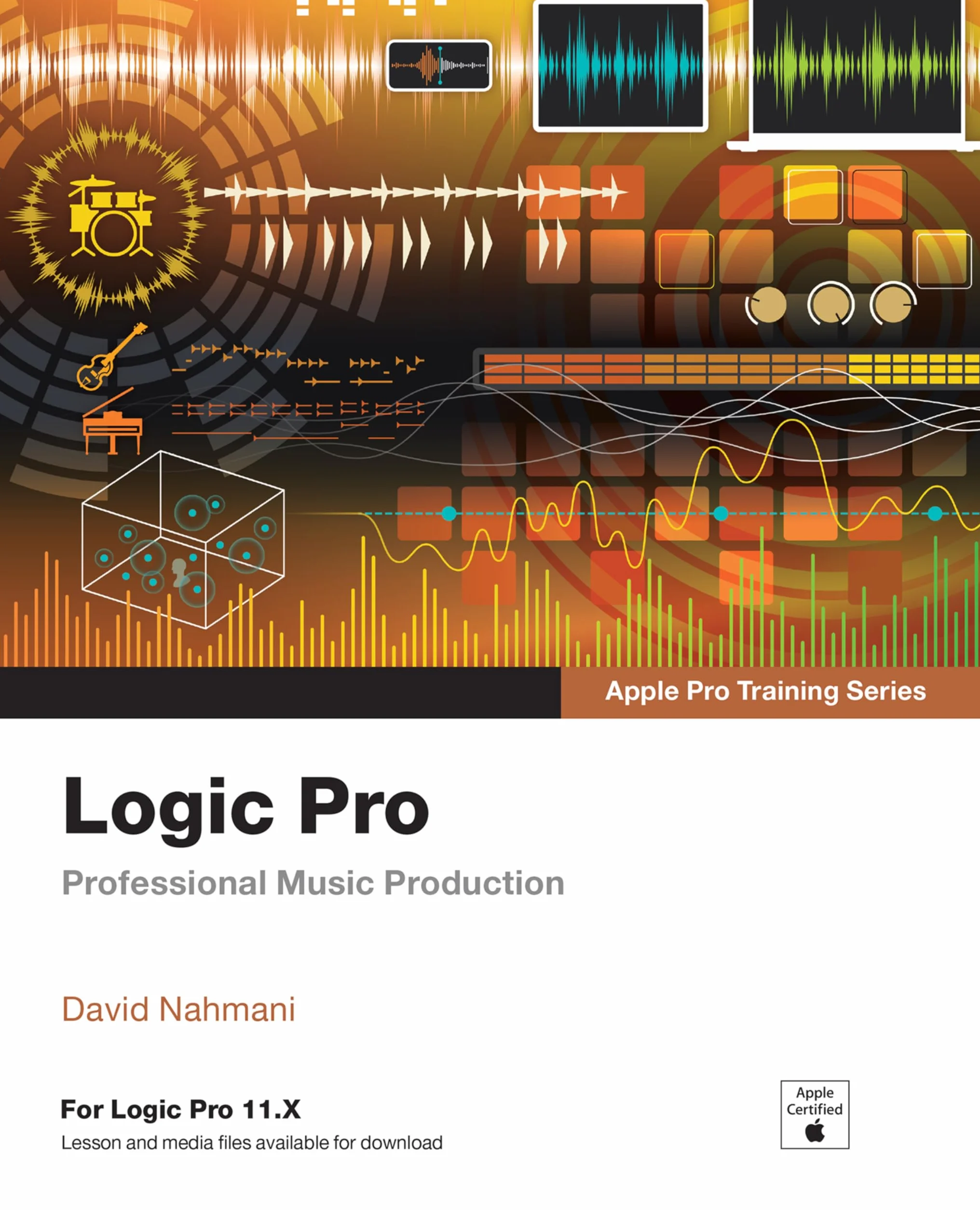 Logic Pro - Apple Pro Training: Professional Music Production