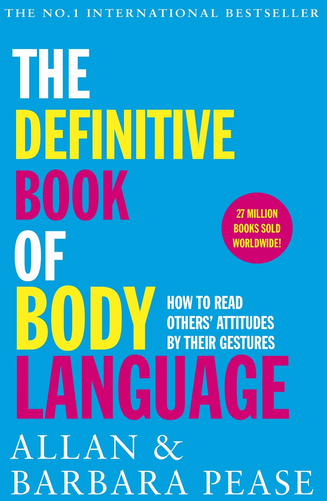 The Definitive Book of Body Language: How to Read Others' Attitudes by Their Gestures