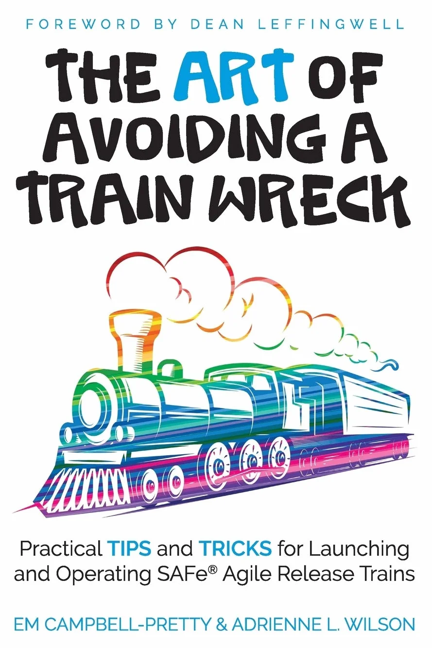 The ART of Avoiding a Train Wreck: Practical Tips and Tricks for Launching and Operating SAFe Agile Release Trains