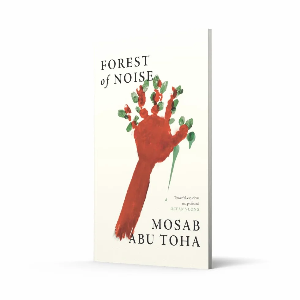 Forest of Noise: New poems of hope and resilience by the Pulitzer Prize winning Palestinian writer