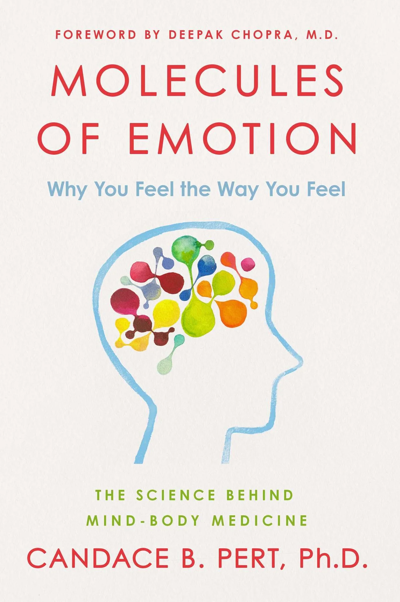 Molecules of Emotion: Why You Feel the Way You Feel
