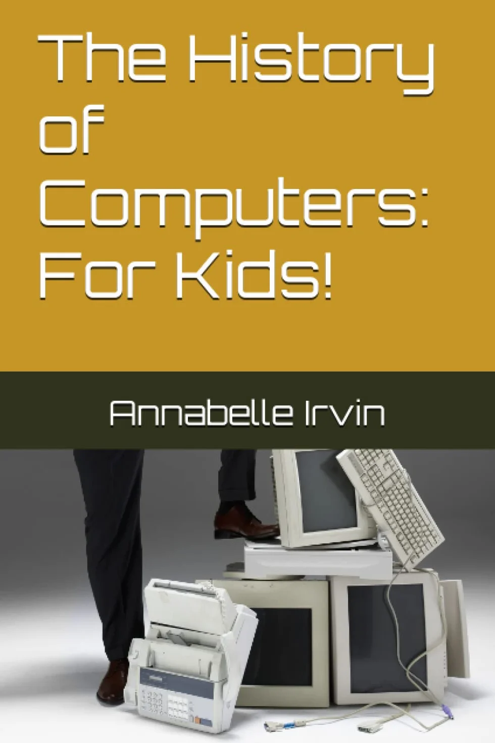 The History of Computers: For Kids!