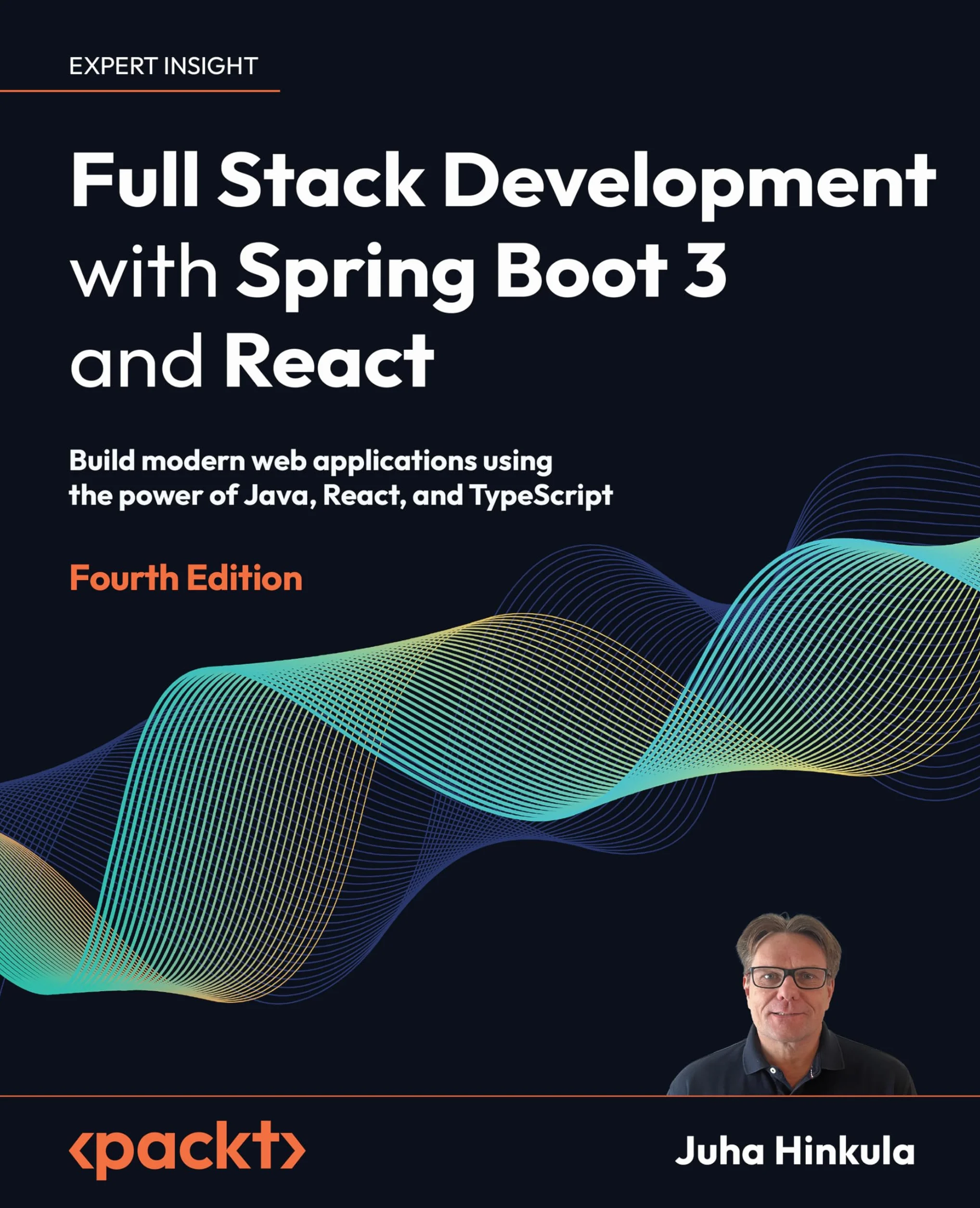 Full Stack Development with Spring Boot 3 and React - Fourth Edition: Build modern web applications using the power of Java, React, and TypeScript