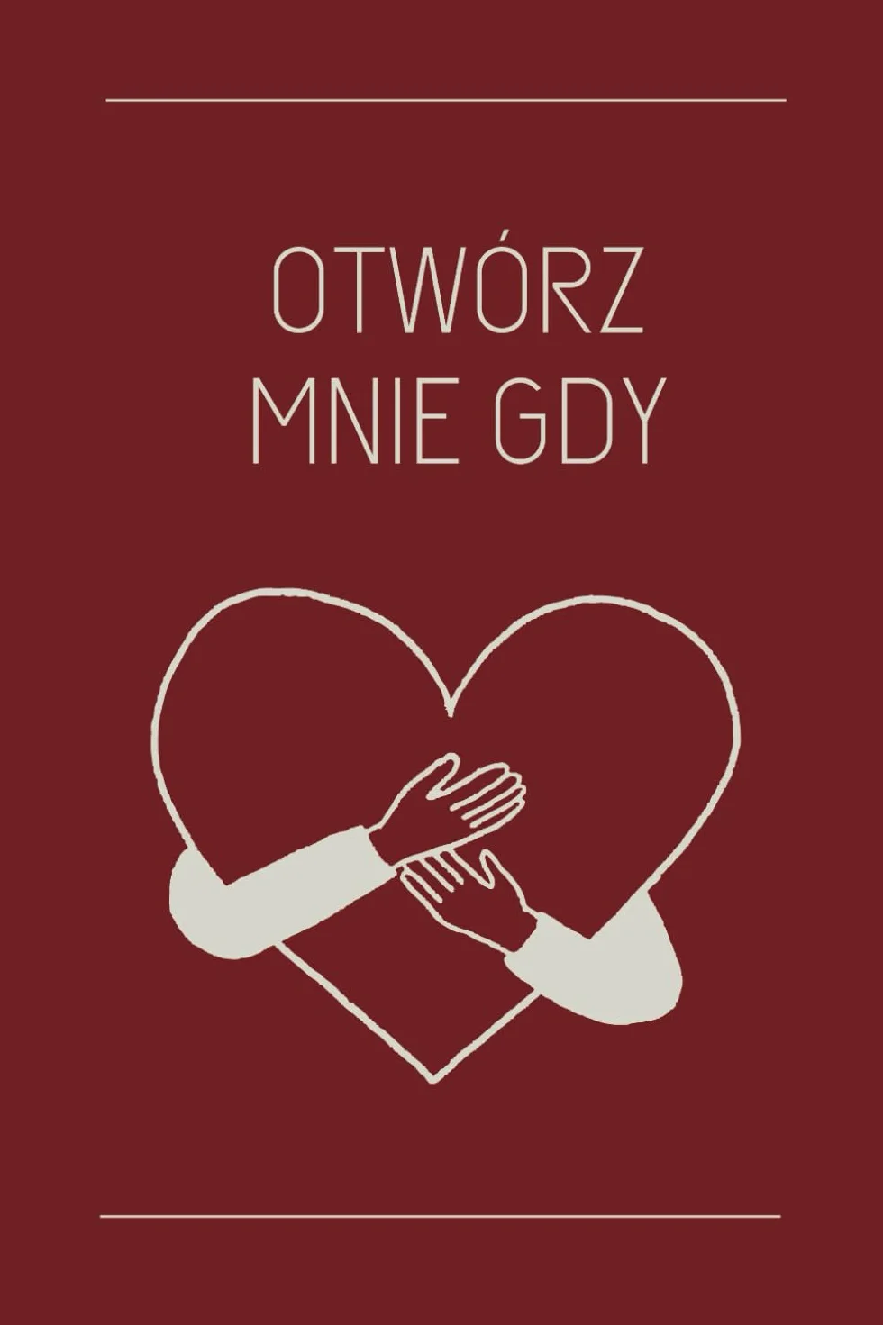 OTWÓRZ MNIE GDY: 60 inspiracji na każdą okazję