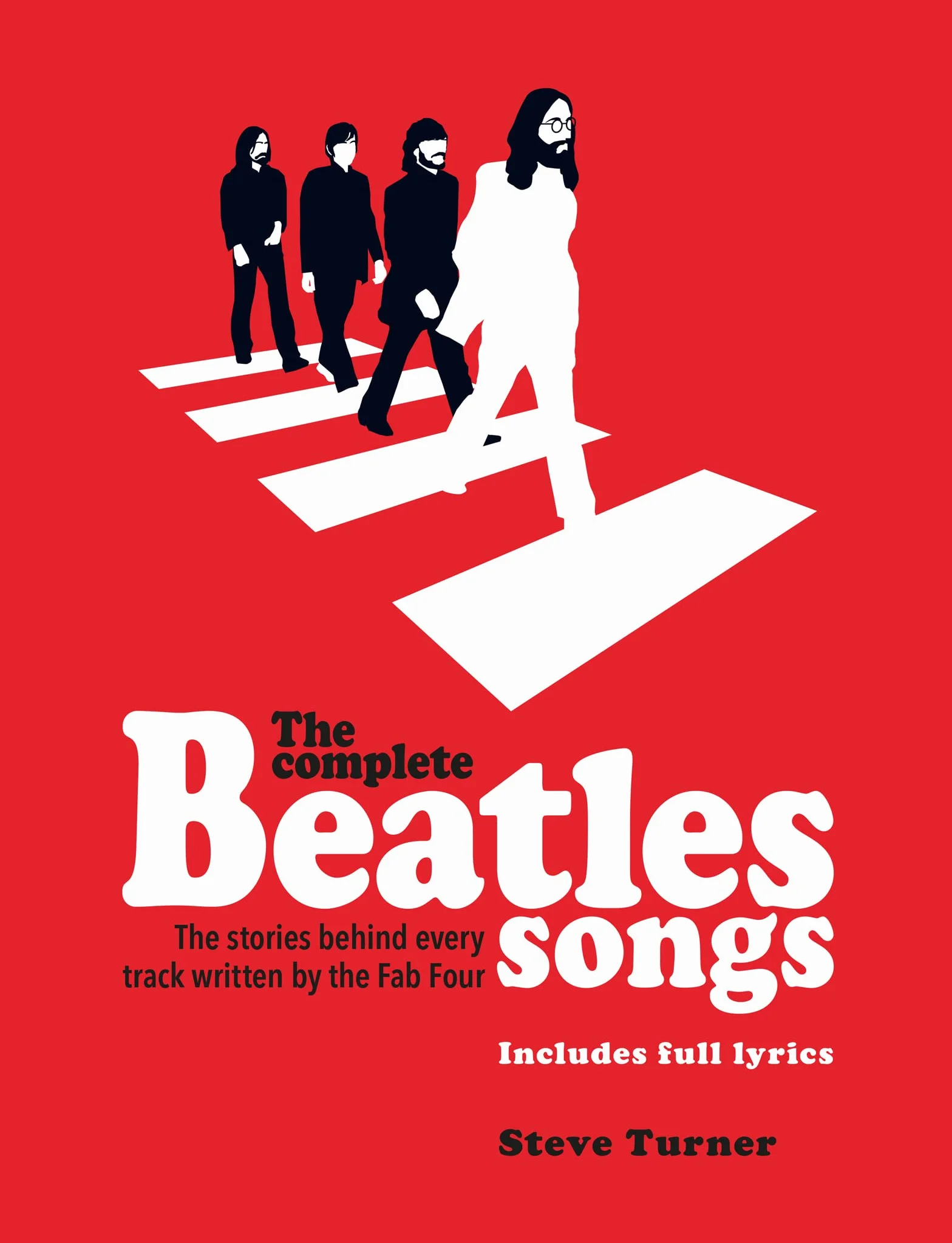 The Complete Beatles Songs: The Stories Behind Every Track Written by the Fab Four