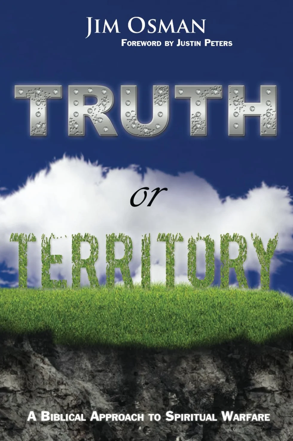 Truth or Territory: A Biblical Approach to Spiritual Warfare