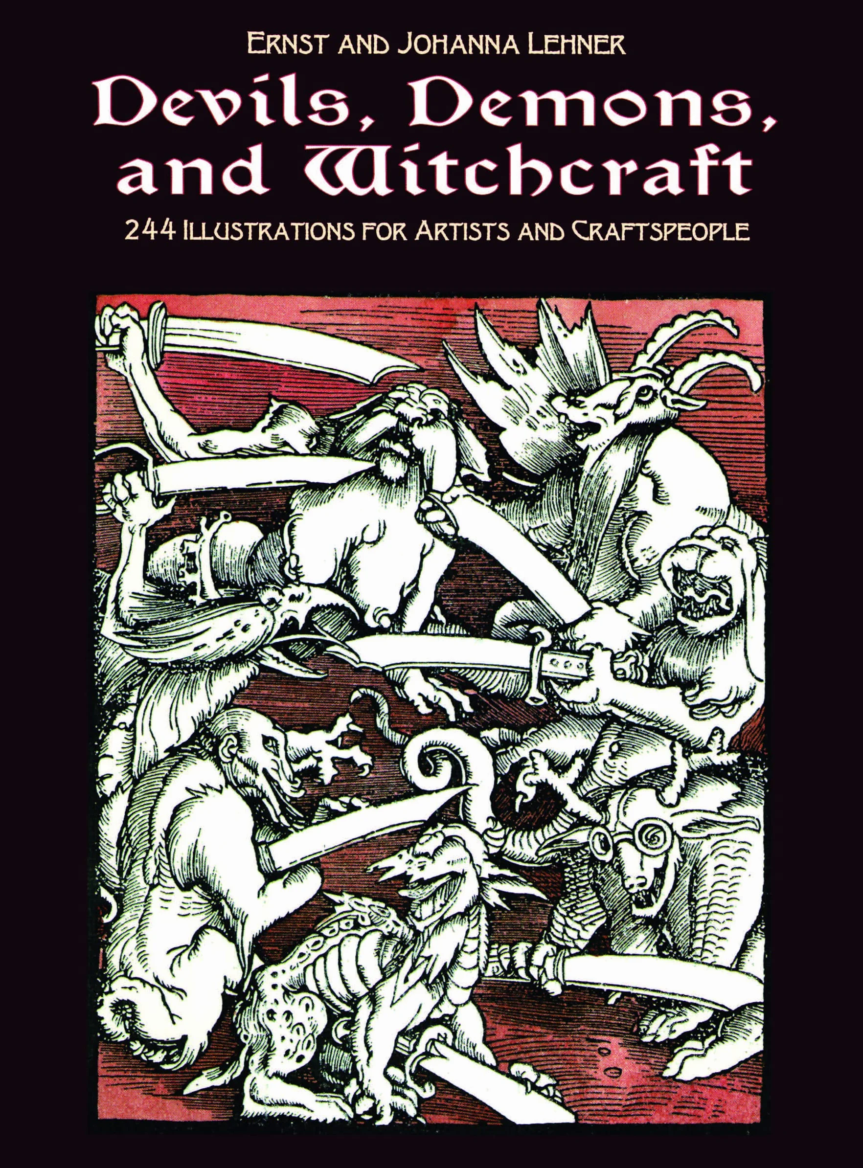 Devils, Demons, and Witchcraft: 244 Illustrations for Artists and Craftspeople