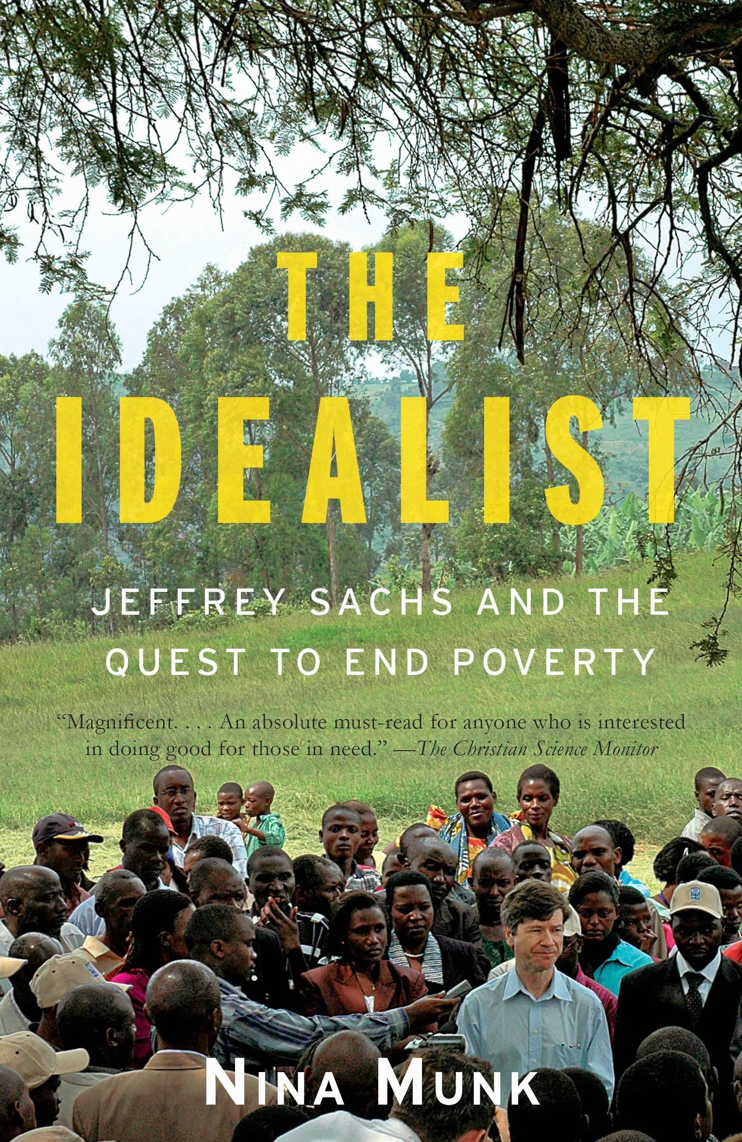 The Idealist: Jeffrey Sachs and the Quest to End Poverty
