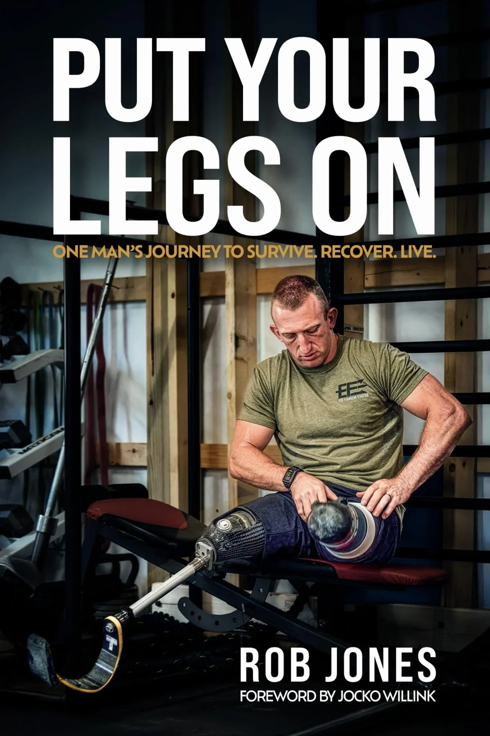 Put Your Legs On: One Man's Journey to Survive. Recover. Live
