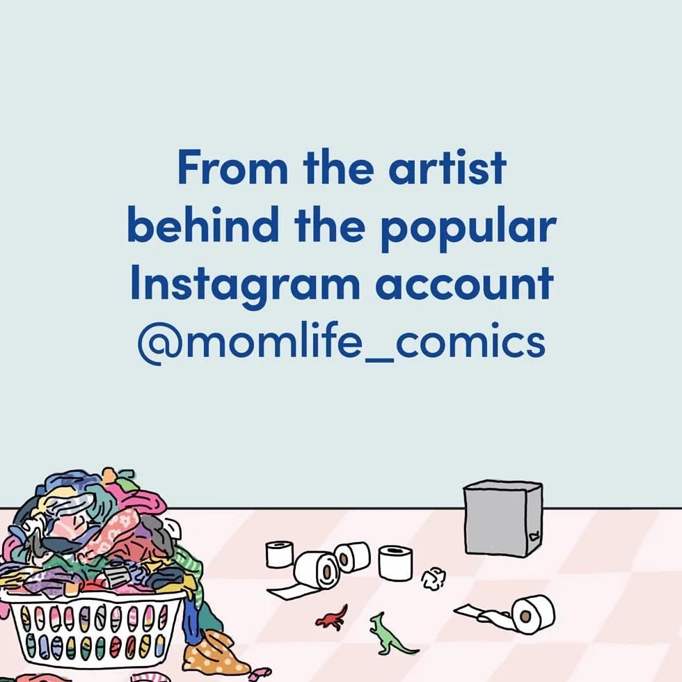 Mama Needs a Minute!: A Candid, Funny, All-Too-Relatable Comic Memoir about Surviving Motherhood