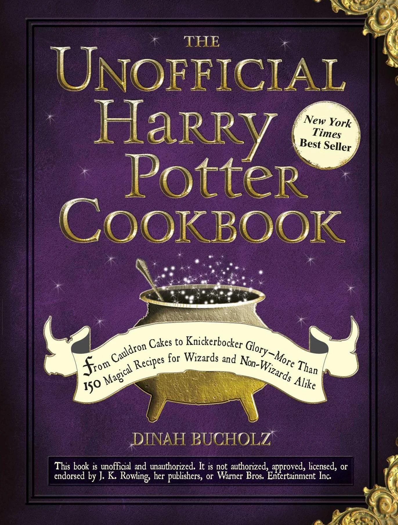 The Unofficial Harry Potter Cookbook: From Cauldron Cakes to Knickerbocker Glory--More Than 150 Magical Recipes for Wizards and Non-Wizards Alike