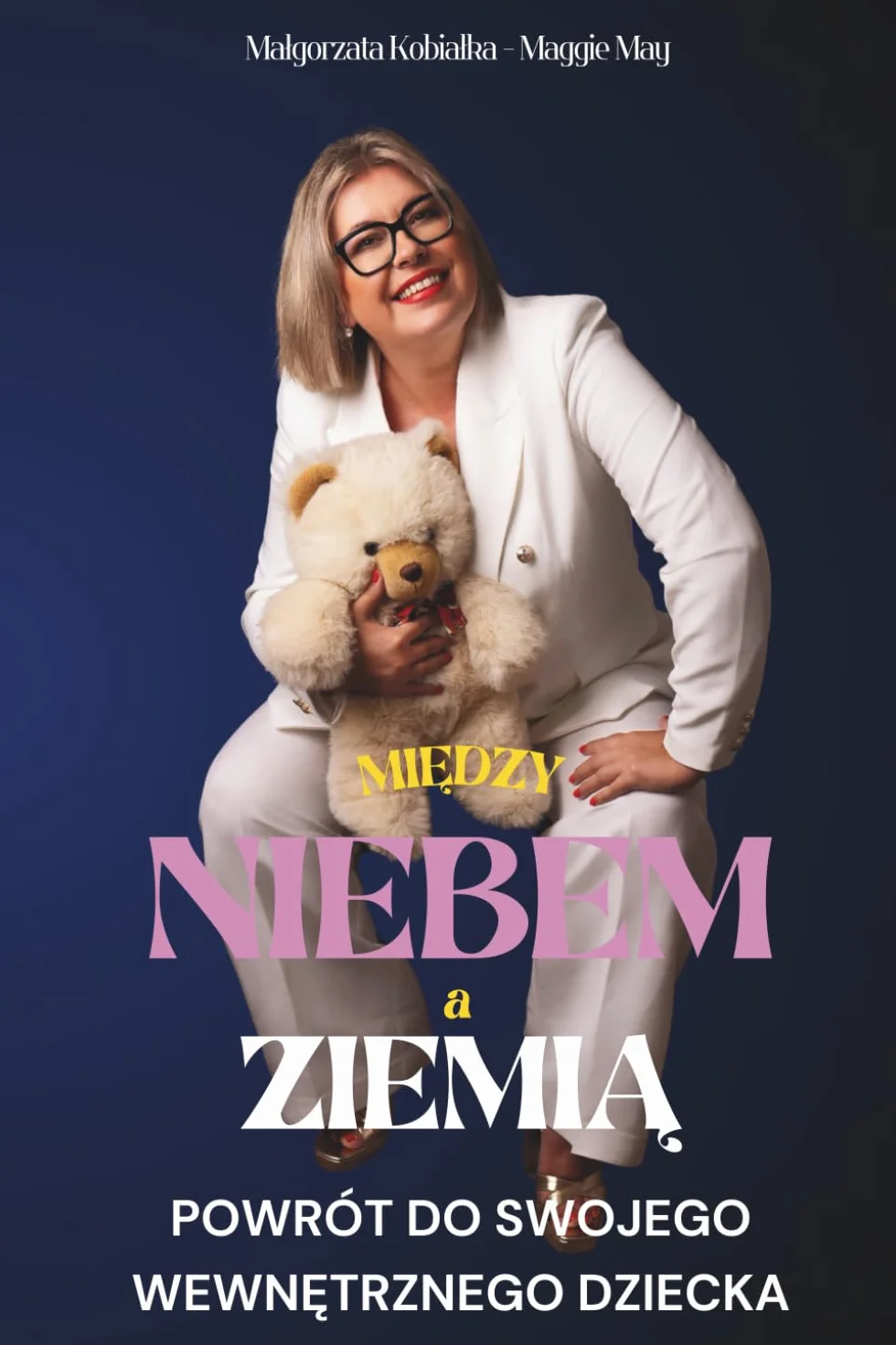 Między niebem a ziemią - powrót do swojego wewnętrznego dziecka