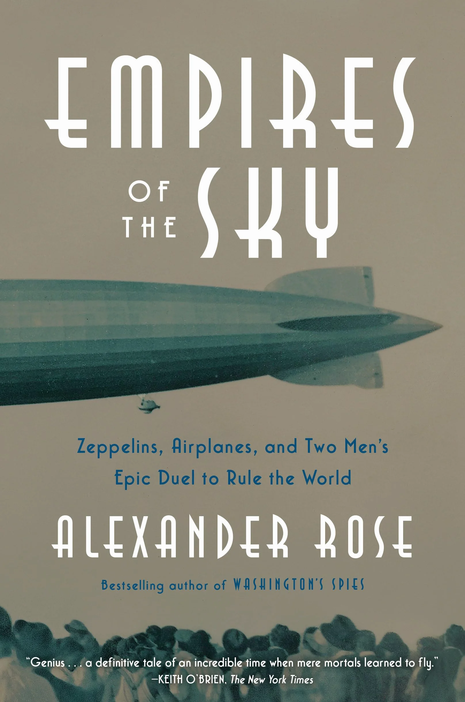 Empires of the Sky: Zeppelins, Airplanes, and Two Men's Epic Duel to Rule the World
