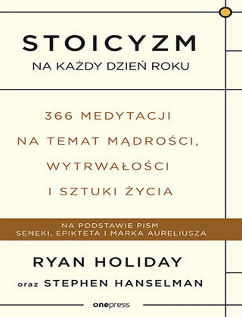 STOICYZM NA KAŻDY DZIEŃ ROKU 366 MEDYTACJI