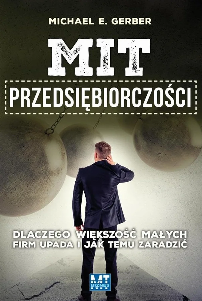 MIT PRZEDSIĘBIORCZOŚCI: Dlaczego większość małych firm upada i jak temu zaradzić