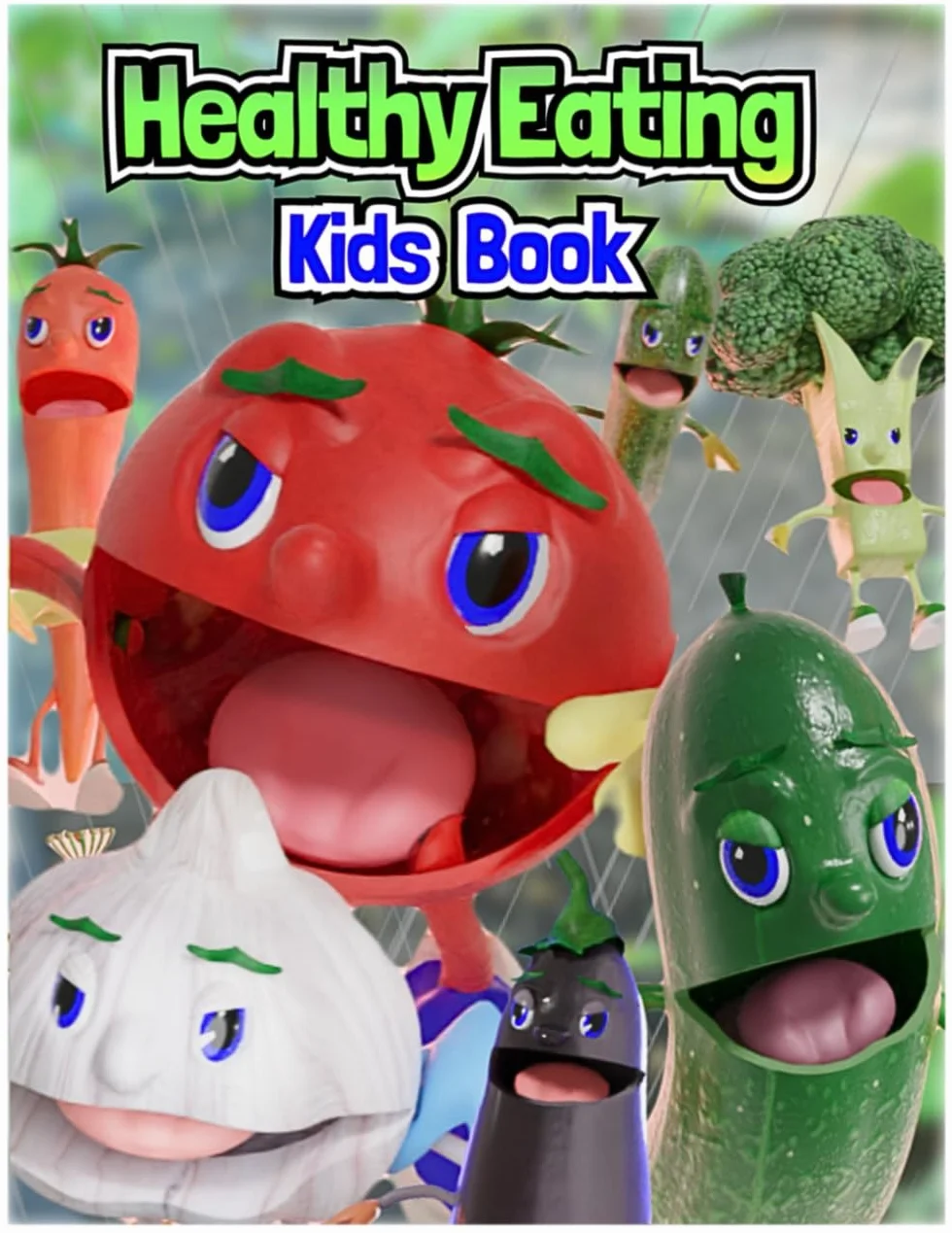 Healthy Eating Kids Book: The Vegetable Cookbook, Learn About Gentle Nutrition, Human Diet, Eating Lessons, Readers to Eaters, Easy-Peasy Gardening, Food Pantry Anatomy, Happy Choices, Rescue Plants