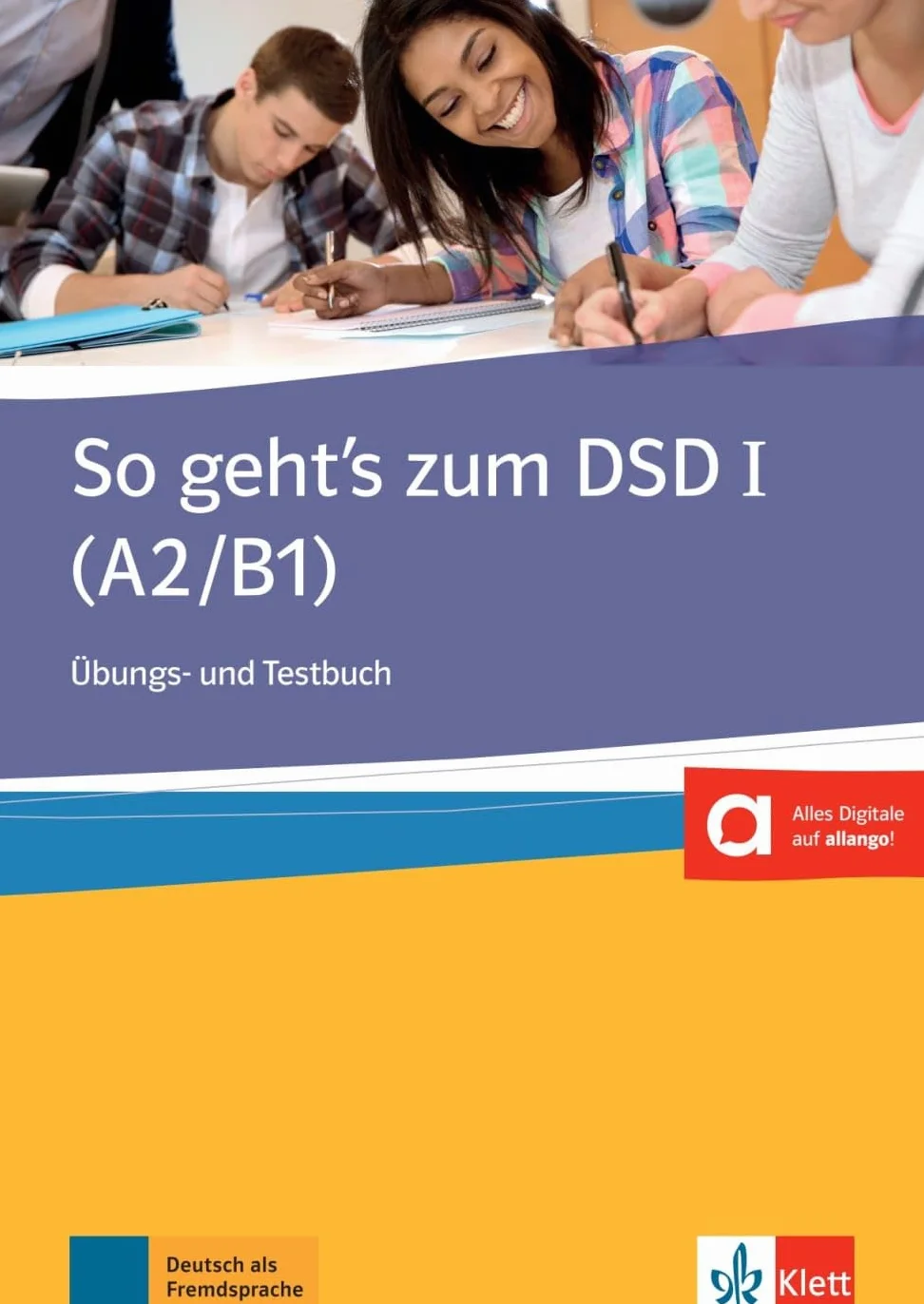 So geht's zum DSD I A2/B1 Ubungs- und Testbuch