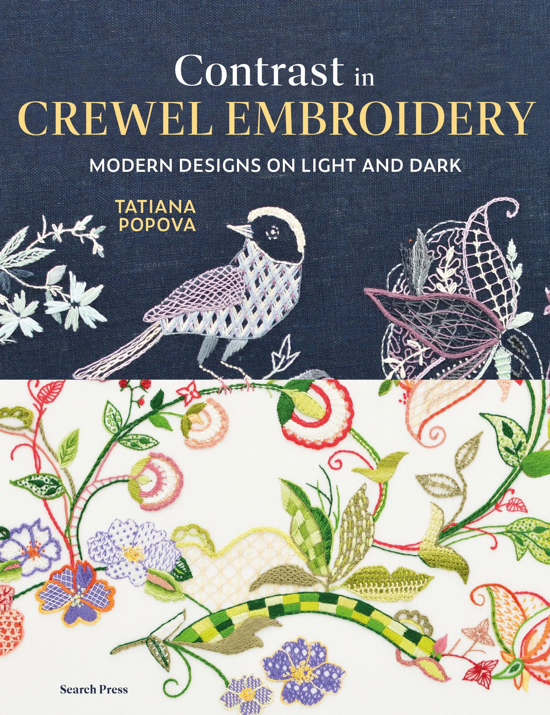Contrast in Crewel Embroidery: Modern Designs Stitched on Light and Dark