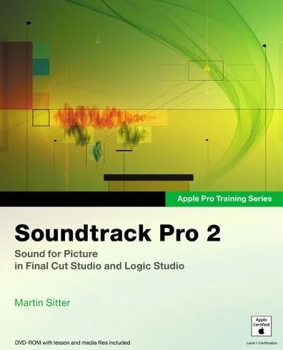 Apple Pro Training Series: Soundtrack Pro 2