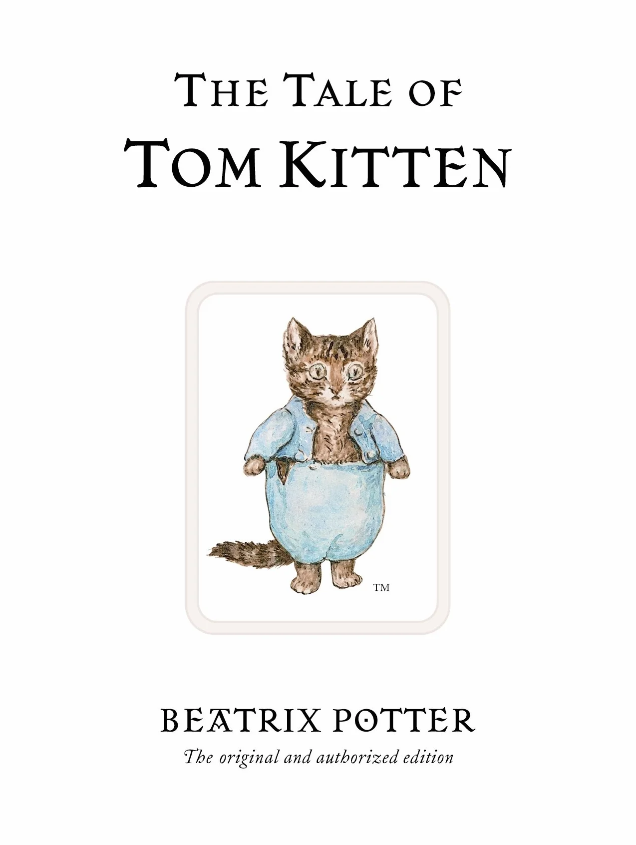The Tale of Tom Kitten: The original and authorized edition: 8