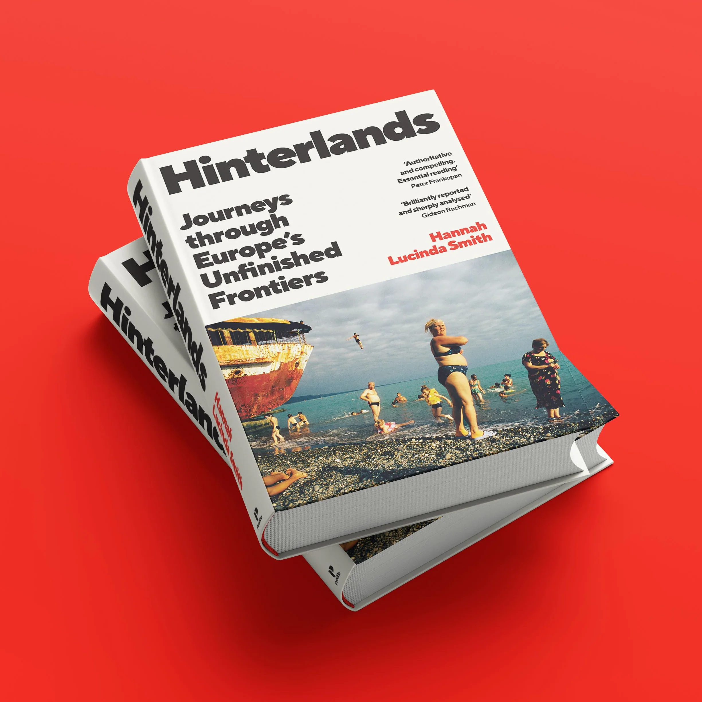 Hinterlands: Journeys through Europe's Unfinished Frontiers