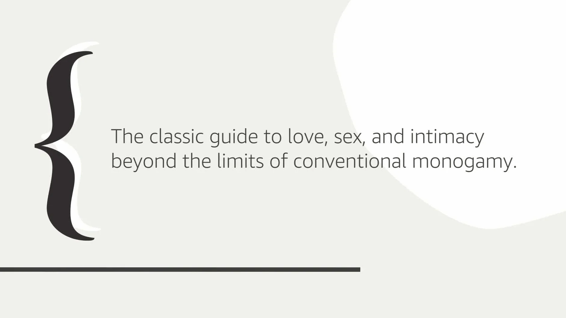 The Ethical Slut, Third Edition: A Practical Guide to Polyamory, Open Relationships, and Other Freedoms in Sex and Love