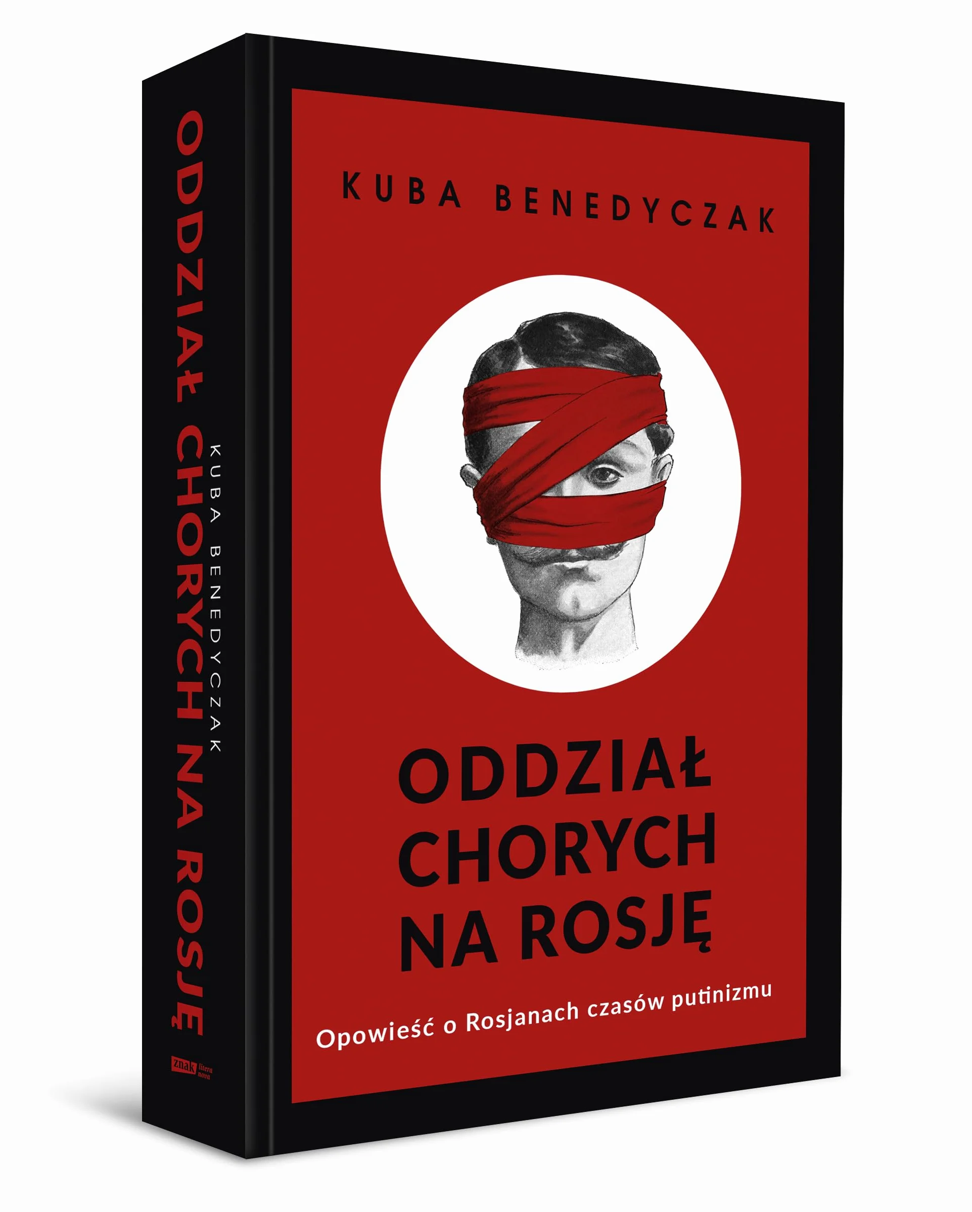 ODDZIAŁ CHORYCH NA ROSJĘ. OPOWIEŚĆ O ROSJANACH: Opowieść o Rosjanach czasów putinizmu