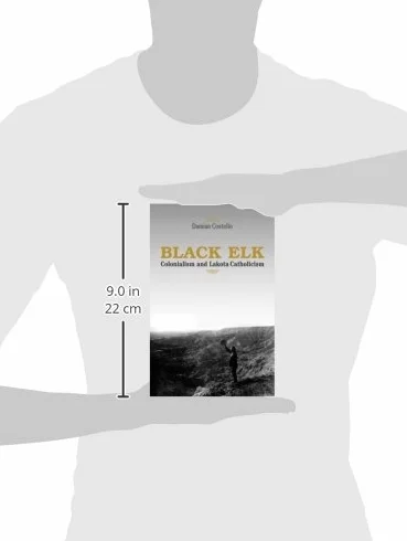 Black Elk: Colonialism and Lakota Catholicism