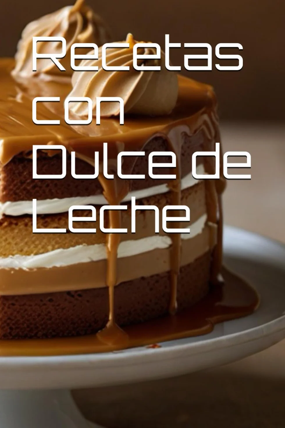 Recetas con Dulce de Leche