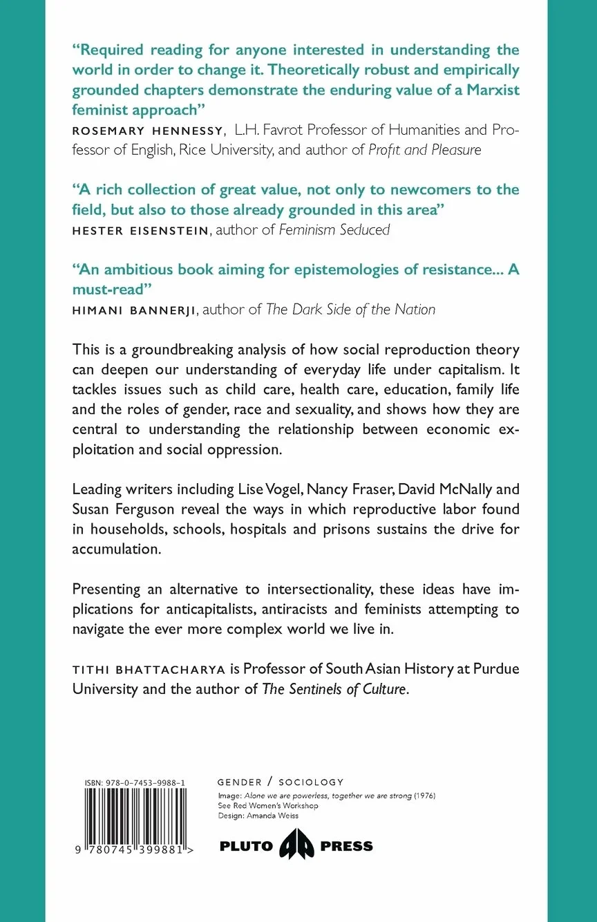 Social Reproduction Theory: Remapping Class, Recentering Oppression