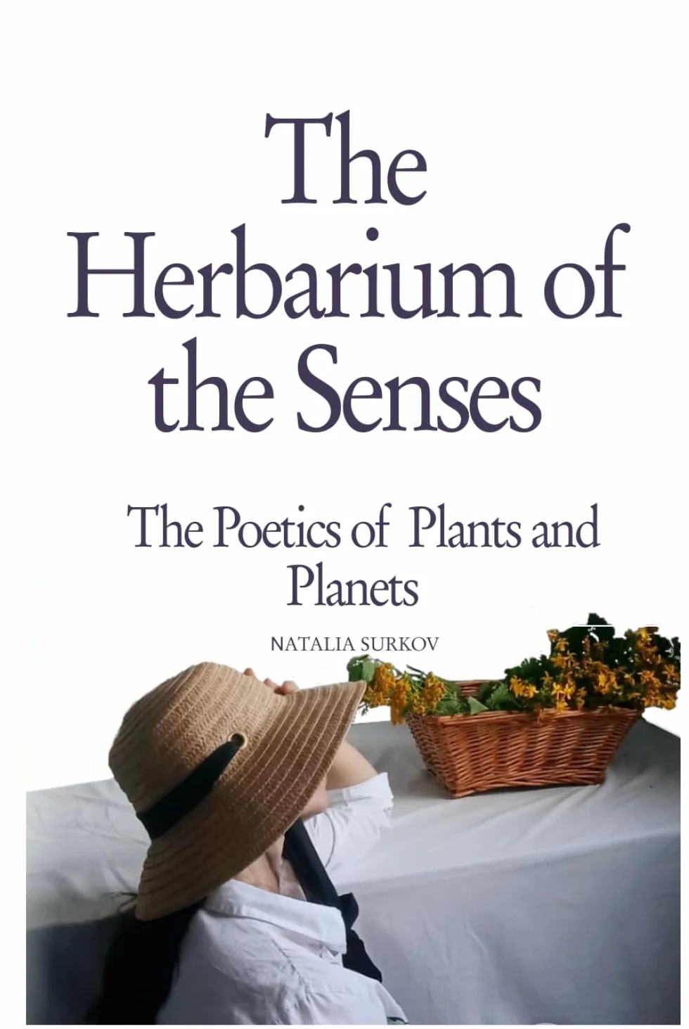 The Herbarium of the Senses: The Poetics of Plants and Planets