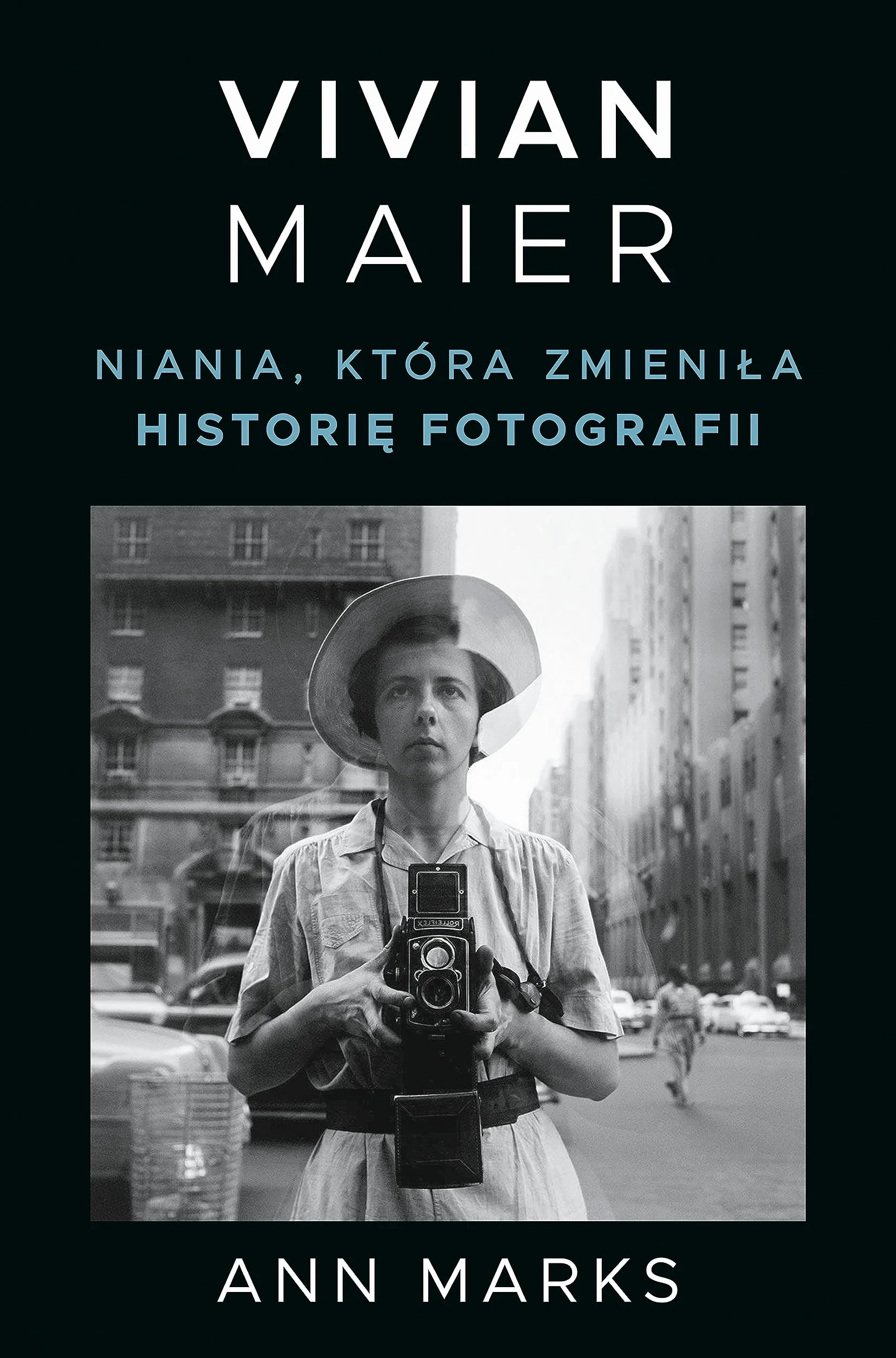 VIVIAN MAIER. NIANIA, KTÓRA ZMIENIŁA HISTORIĘ FOTO