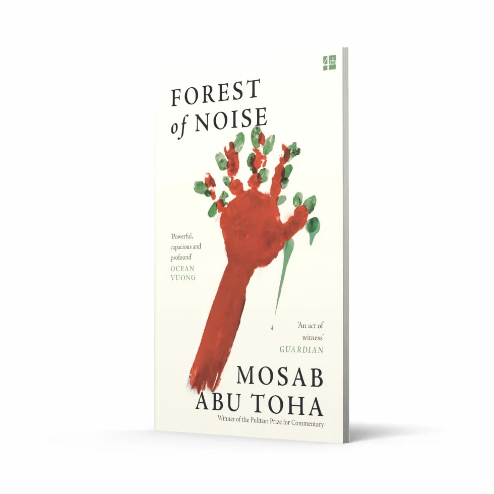 Forest of Noise: New poems of hope and resilience by the Pulitzer Prize winning Palestinian writer