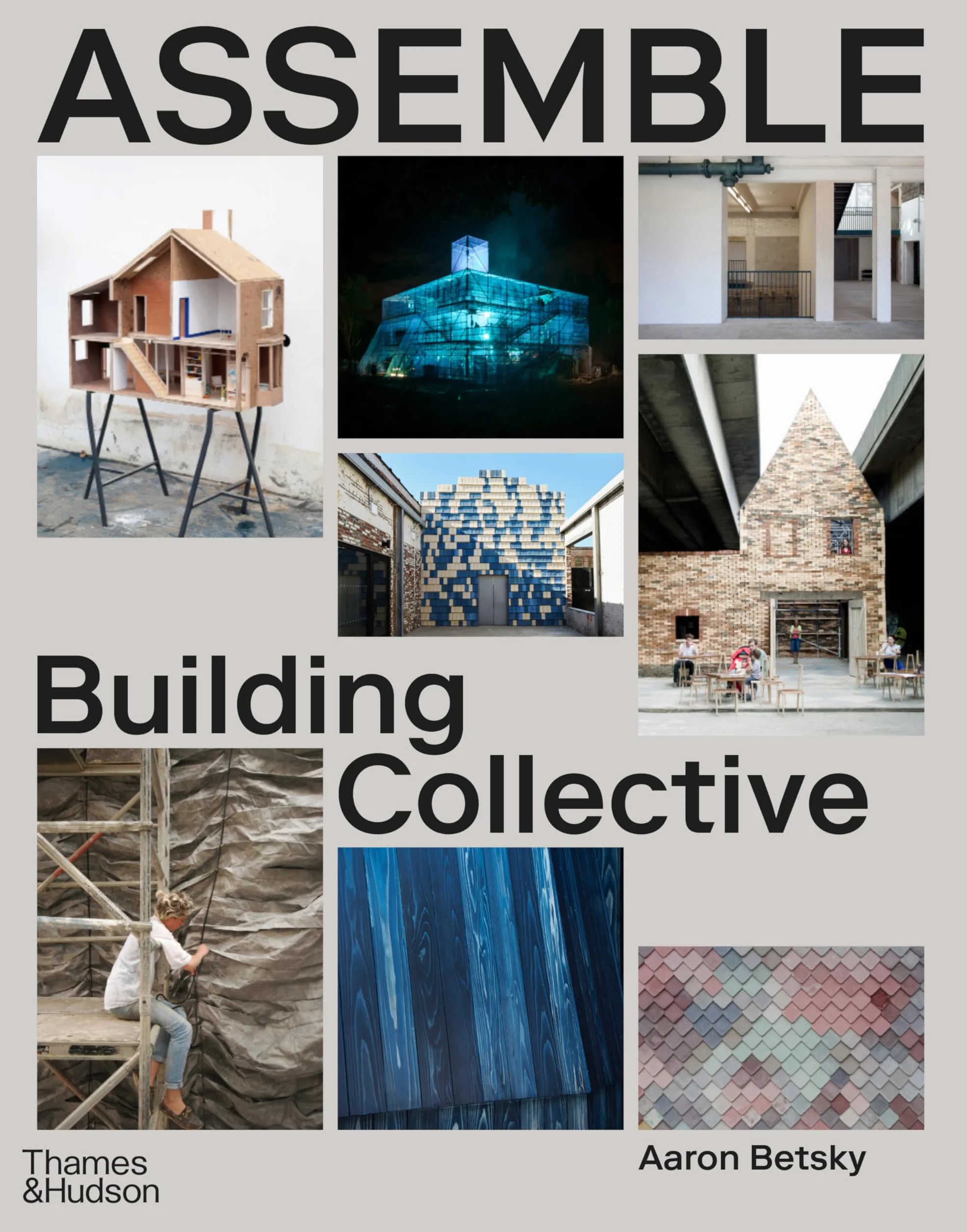 Assemble : Building, Community and Collaboration /anglais: Building Collective