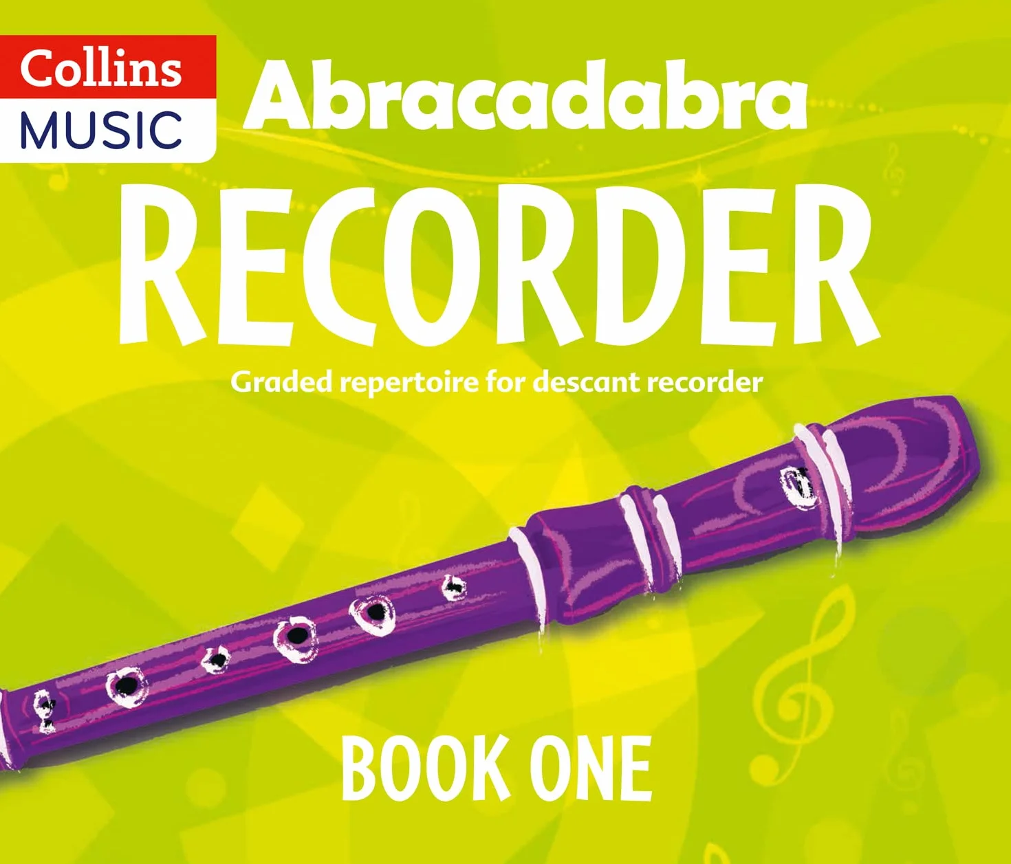Abracadabra Recorder Book 1 (Pupil's Book): 23 graded songs and tunes