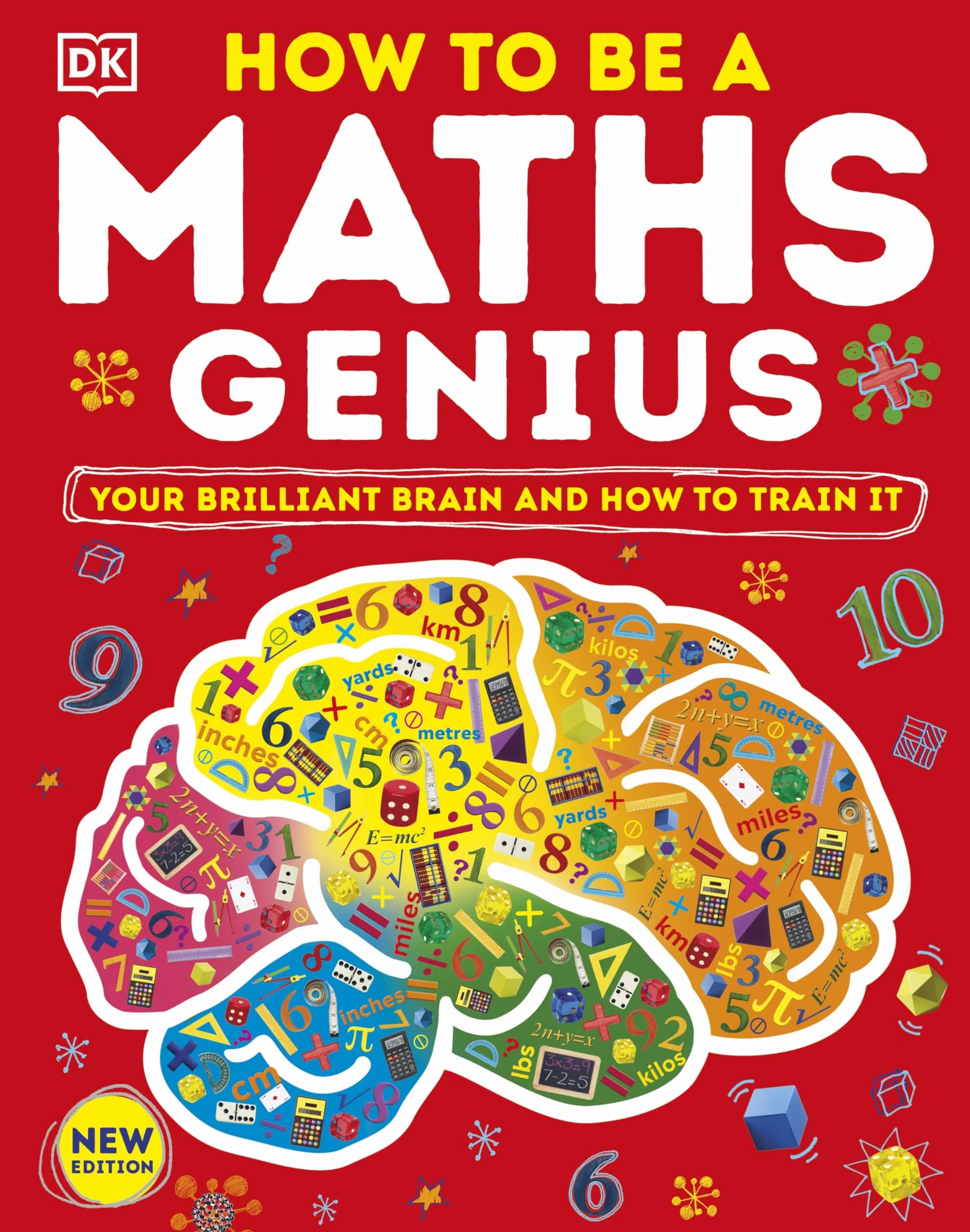 How to be a Maths Genius: Your Brilliant Brain and How to Train It