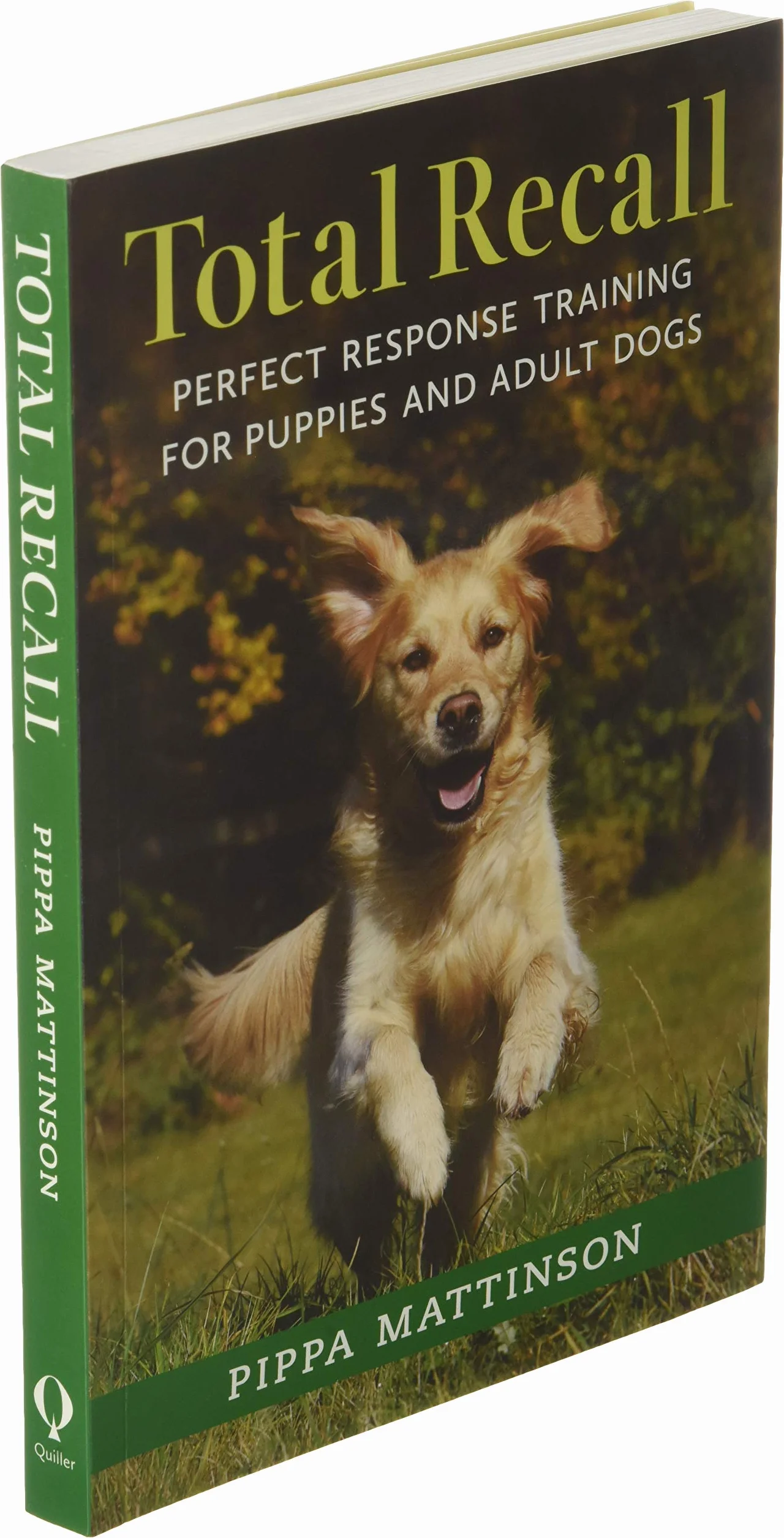 Total Recall: Perfect Response Training for Puppies and Adult Dogs