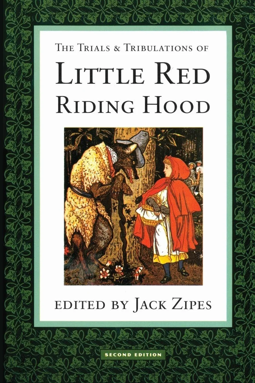 The Trials and Tribulations of Little Red Riding Hood