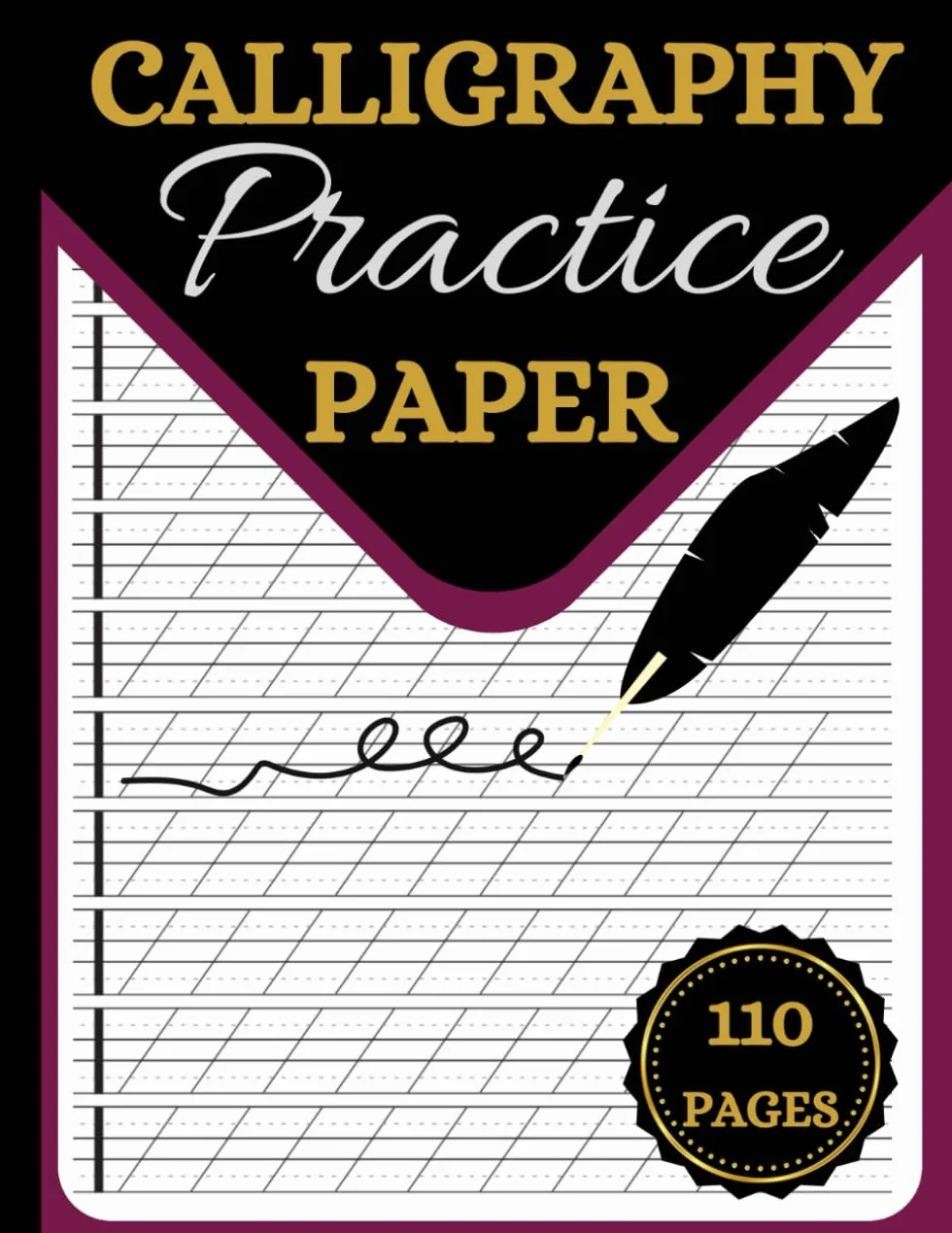 Calligraphy Practice Paper: Hand Lettering Workbook and Calligraphy Practice for Beginners & Adults