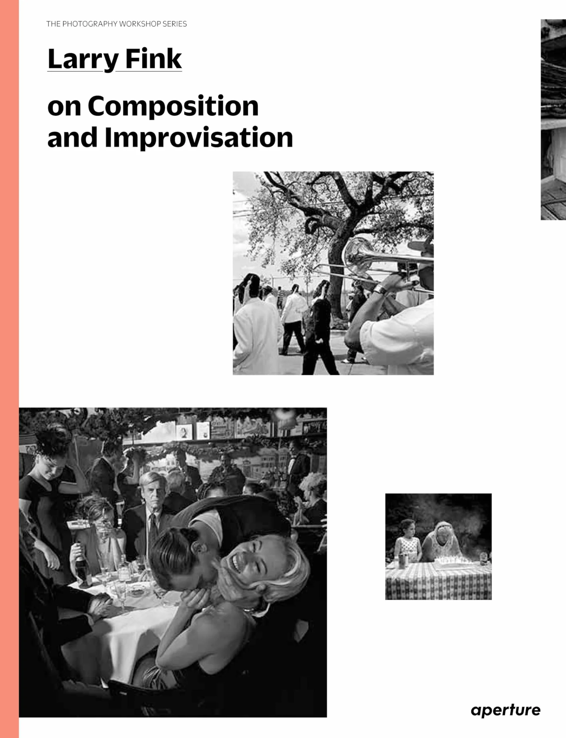 Larry Fink on Improvisation and Composition (The Photography Workshop Series) /anglais: on composition and improvisation