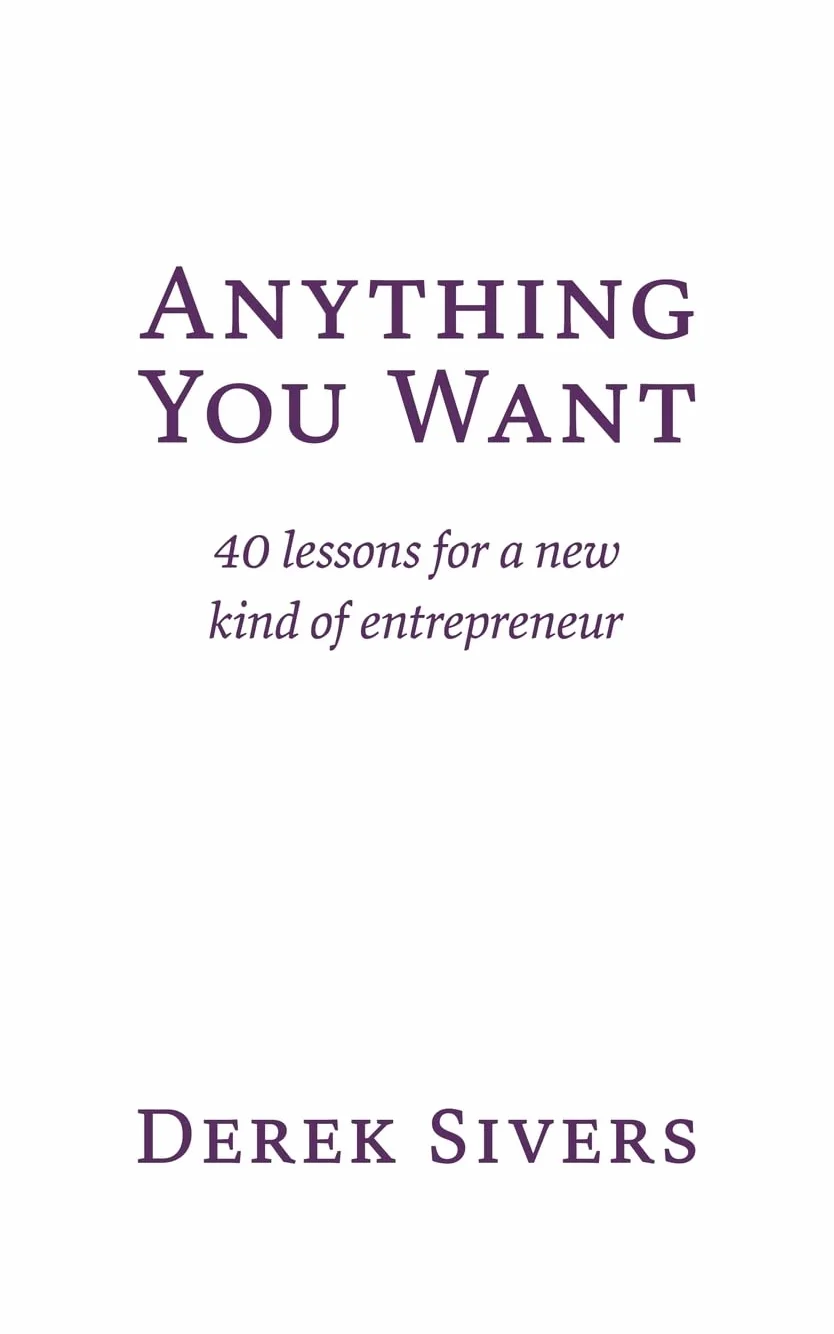 Anything You Want: 40 lessons for a new kind of entrepreneur