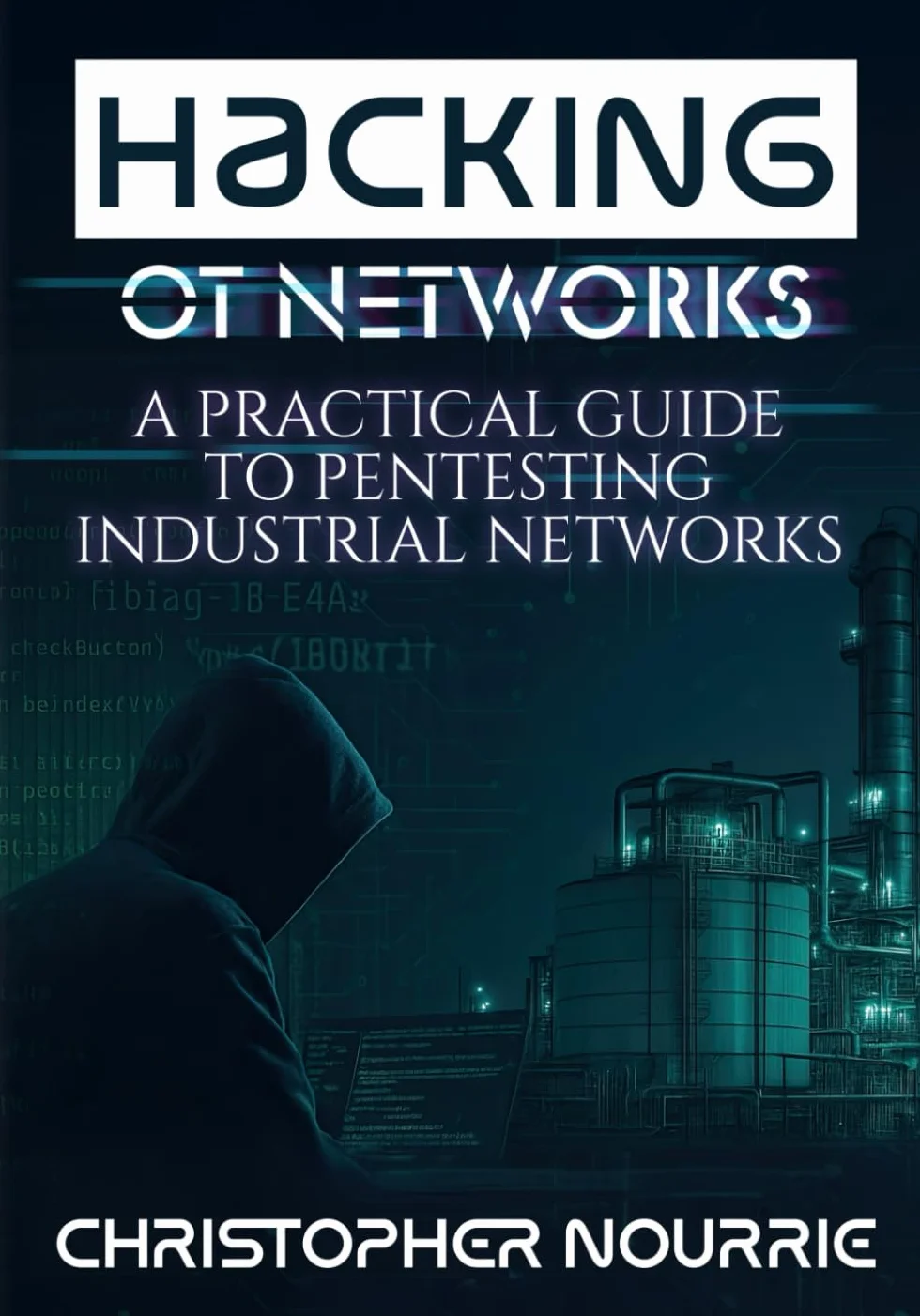 Hacking OT Networks: A Practical Guide To Pentesting Industrial Networks
