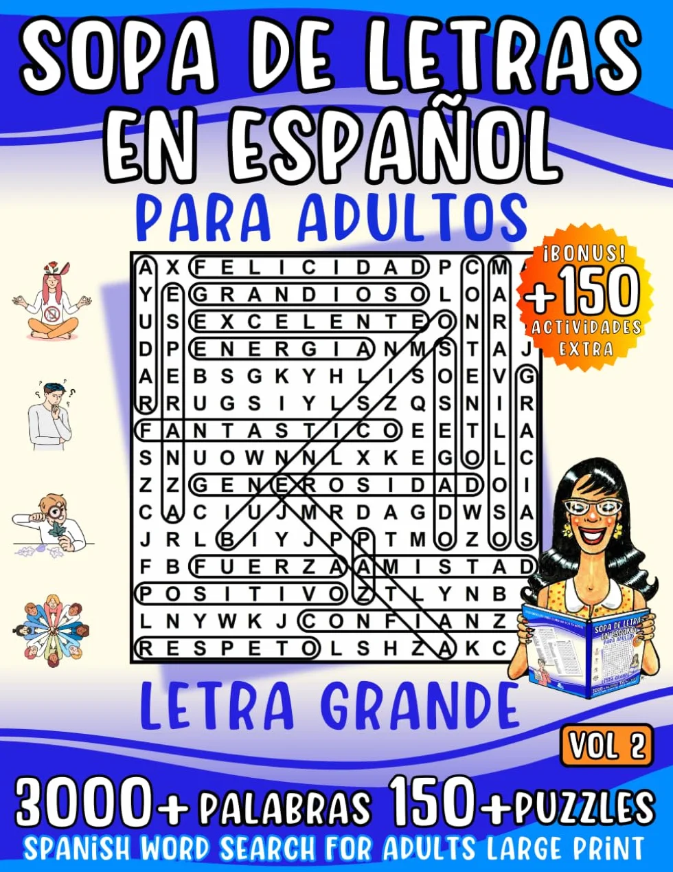 Sopa de Letras en Español para Adultos Letra Grande: 3000+ Palabras y 150+ Juegos temáticos para Mejorar la Memoria y Relajarte divirtiéndote. Spanish Word Search For Adults Large Print