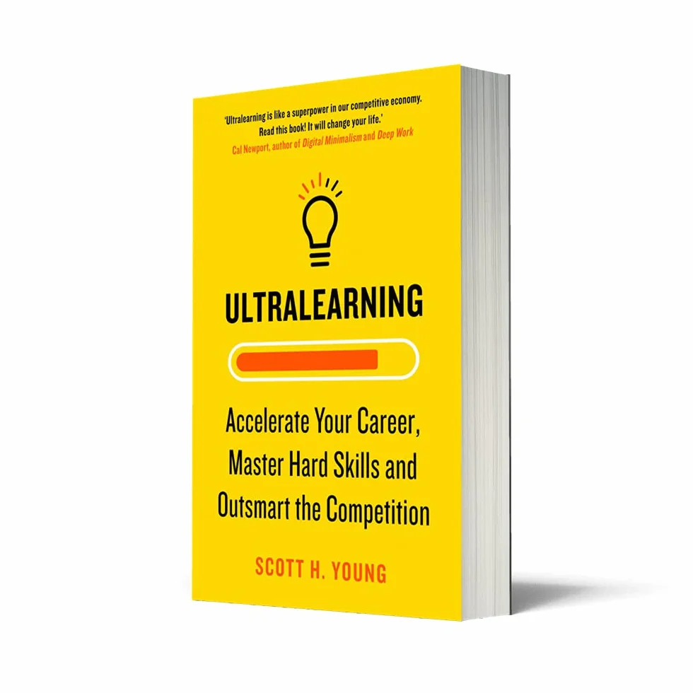 Ultralearning: Accelerate Your Career, Master Hard Skills and Outsmart the Competition