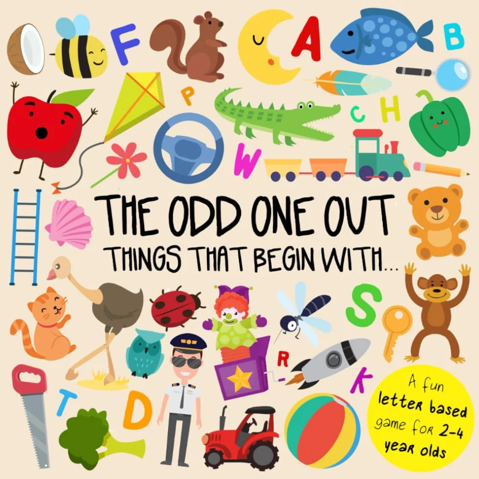 The Odd One Out - Things That Begin With...: A Fun Letter Based Game for 2-4 Year Olds